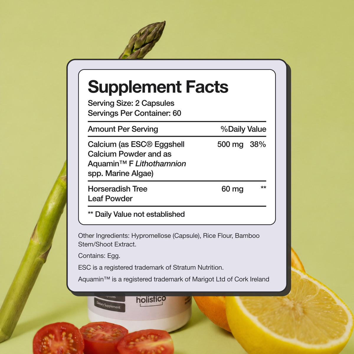 Whole Food Calcium Supplement Facts as printed on the label: 2 capsules, 500 mg calcium from ESC eggshell calcium powder and Aquamin F marine algae (38% DV), 60 mg horseradish tree leaf powder. Contains egg